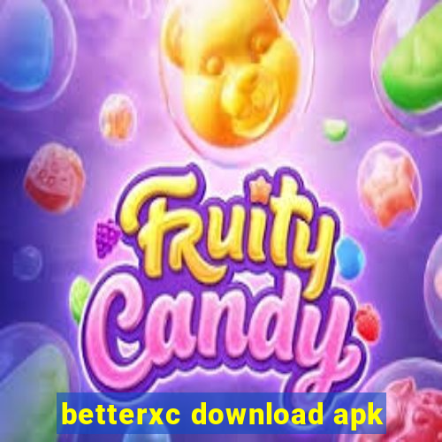 betterxc download apk